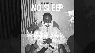 Frn Jerome - No Sleep Freestyle (official audio)