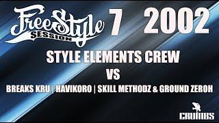 Freestyle Session 2002 | Style Elements Crew vs Breaks Kru, HaviKoro, Skill Methodz and Ground Zeroh