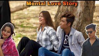 Mental Love Story || Akshay Nagwadiya || Zoya Sheikh || Sneha Choudhary