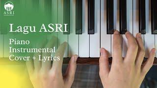 Lagu Alam Sehat Lestari - ASRI (Karaoke, Lyric Video, Piano Instrument Cover)