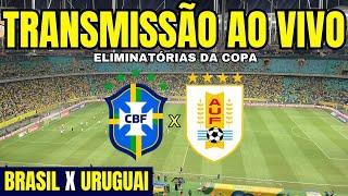 BRASIL X URUGUAI - TRANSMISSÃO AO VIVO DIRETO DA ARENA FONTE NOVA / ELIMINATÓRIAS 2026