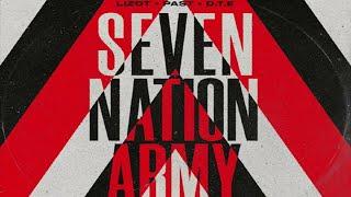 LIZOT x PaSt x D.T.E – Seven Nation Army