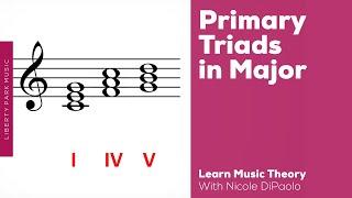 What are Primary Triads? | Music Theory | Video