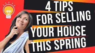 4 Tips for Selling Your House this Spring