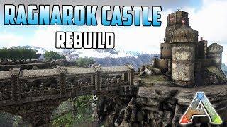 Ragnarok Castle Rebuild | Ark Survival Evolved