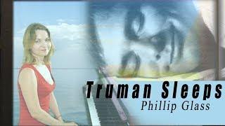 Truman sleeps - Phillip Glass | piano cover by Daria