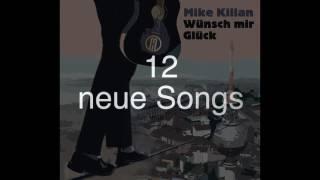 Mike Kilian WÜNSCH MIR GLÜCK Trailer