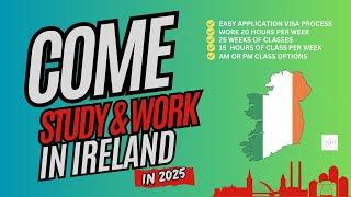 COME TO STUDY AND WORK IN IRELAND IN 2025 || GREAT OPPORTUNITIES || EARN WHILE LEARNING IN 2025 ||