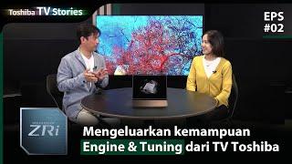 Toshiba TV Stories | ep.02