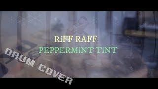 RiFF RAFF - PEPPERMiNT TiNT  (drum cover by volkov pavel)