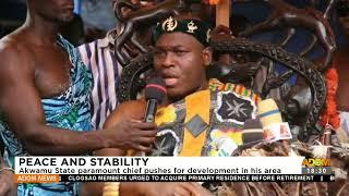 Peace and Stability: Akwamu State paramount chief pushes for development in his area (17-10-23)