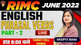 RIMC English | Phrasal Verbs |  Part - 2 | RIMC June 2022 | Deepti Mam | Online RIMC Coaching