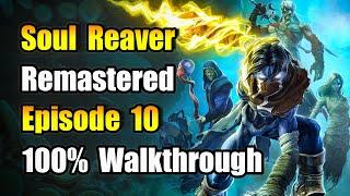 Part 10 - Soul Reaver 1 HD 100% Walkthrough