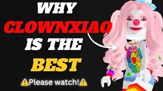 Why @clownxiao. ClownXiao Is The BEST || Roblox drama/rant 2023