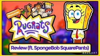 Rugrats Review (ft. SpongeBob SquarePants)