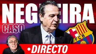  CASO NEGREIRA, BARCELONA, REAL MADRID, RODRYGO...