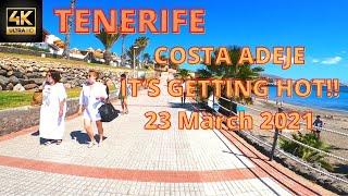 TENERIFE - IT‘S GETTING HOT IN COSTA ADEJE  - 23 MARCH 2021