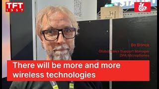 IBC2024: Bo Brinck, DPA Microphones, for TFT1957: There will be more and more wireless technologies