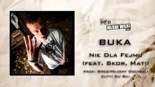 03. Buka - Nie Dla Fejmu (feat. Skor, Mati) (Popkiller Młode Wilki 2012)