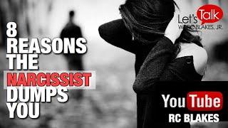 8 REASONS THE NARCISSIST WILL DUMP YOU by RC BLAKES