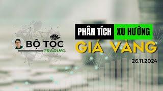 Phân Tích Xu Hướng Giá Vàng Ngày 26/11/2024 #phantichxuhuonggiavang #xuhuonggiavang #dubaogiavang