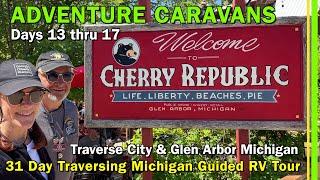 31 Day Adventure Caravans Traverse Michigan Guided RV Tour | Days 13 thru 17 | EP315