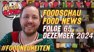 FoodSchau: Food News Dezember 2024 "Folge 65" #foodneuheiten