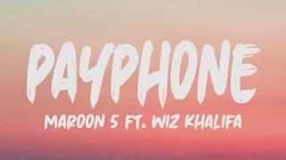 Maroon 5 Ft. Wiz Khalifa - Payphone (Lyrics)