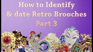 How to Identify and Date Vintage & Retro Costume Jewelry Brooches