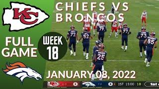 Kansas City Chiefs vs Denver Broncos Week 18 NFL 2021-2022 Full Game Watch Online Football 2021