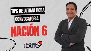 ¡Última hora! Tips para triunfar en el Concurso Nación 6