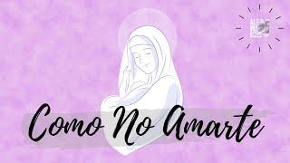 COMO NO AMARTE-ALFAREROS