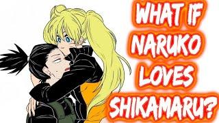 What If Naruko Loves Shikamaru? FULL SERIES The Movie | What If Naruto | Fem Naruto x Shikamaru