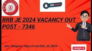 RRB JE VACANCY OUT| RRB JE 2024 NOTIFICATION SOON|7346 VACANCY OUT|RRB JE 2024 SYLLABUS AND PATTERN