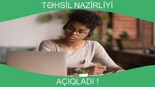 Təhsil Nazirliyi açıqladı...