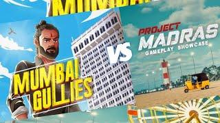 Project Madras vs Mumbai guilles comparison