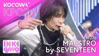 SEVENTEEN - MAESTRO | SBS Inkigayo EP1226 | KOCOWA+