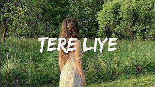 Tere Liye [Lyrics] Muzi Boy