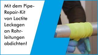 Wasserleitungen  und Rohrleitungen mit dem Pipe-Repair-Kit von Henkel Loctite abdichten& reparieren!