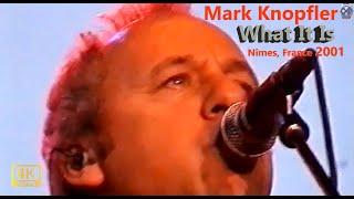 Mark Knopfler - What It Is [Arènes de Nîmes 2001]~4K~2160p 60fps