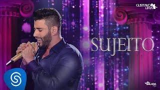 Gusttavo Lima - Sujeito - DVD O Embaixador (Ao Vivo)