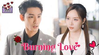 [MULTI SUB] Burning Love | FULL #chinesedrama