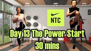 Nike Training NTC Lean Fit Day 13 The Power Start 30 mins