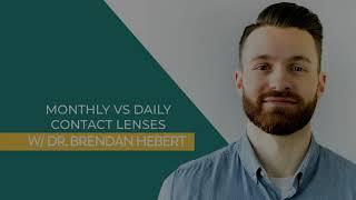 CONTACT LENSES: DIFFERENCES BETWEEN MONTHLIES AND DAILIES