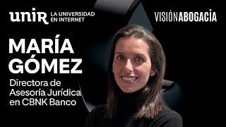 Empleo en el Derecho Bancario, con María Gómez, de CBNK Banco | Visión Abogacía | #UNIR