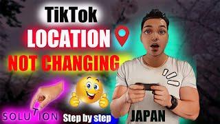 Tik Tok location not changing. How to solve!!