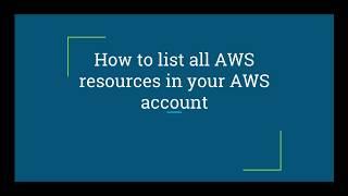 How to list all AWS resources in your AWS account