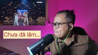 (Reaction) Nhà Trẻ phần song ca - Anh Trai Vượt Ngàn Chông Gai tập 10...tàm tạm thôi!