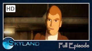 Skyland - "Dawn of a New Day- Part 2" Season 1, Episode 2 (FULL EPISODE)