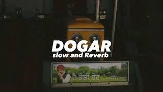 DOGAR (SLOW AND REVERB) | SIDHU MOOSE WALA